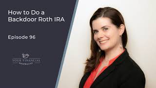 YFP 096 How to Do a Backdoor Roth IRA [upl. by Adnarahs872]