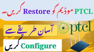 How to Configure New Ptcl ModemRouter 2024Ptcl Modem Configure After Restore ptcl internet [upl. by Llydnek]