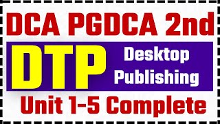 📚DTP Complete Unit 1 to 5 DCA PGDCA 2nd Sem imp questions dca pgdca computer [upl. by Averi]