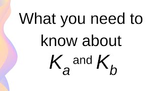 Acid and Base Dissociation Constant – Ka and Kb  HSC Chemistry [upl. by Balfour491]