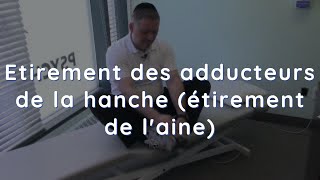 Etirement des adducteurs de la hanche étirement de laine [upl. by Oemac826]