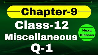 Q1 Miscellaneous Exercise Chapter9 Class 12 Math  Class 12 Miscellaneous Exercise Chapter9 Q1 [upl. by Herra]