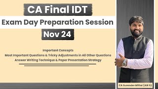 IDT Exam Day Preparation Session Nov 24  Important Concepts amp Questions  CA Surender Mittal AIR 5 [upl. by Jochebed]