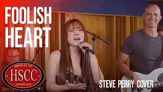 Foolish Heart STEVE PERRY Cover by The HSCC featuring Nina [upl. by Aihcila]