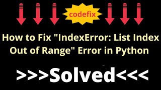 How to Fix quotIndexError List Index Out of Rangequot error in Python [upl. by Okoyik194]