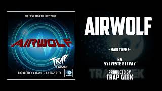 AIRWOLF  Main Theme  TRAP VERSION By Sylvester Levay  CBS [upl. by Terina]