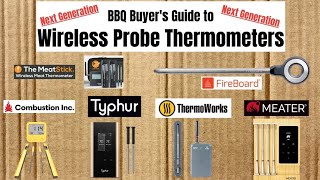 BBQ Buyers Guide to Next Generation Wireless Thermometer Probes [upl. by Elletsirk934]