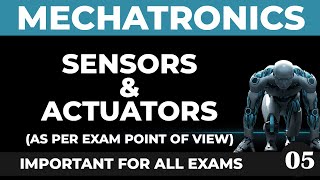 Sensors Actuators Part1 I Mechatronics Engineering ILec 5 By prof Piyush Dhuliya Electronics Dept [upl. by Najtsirk475]