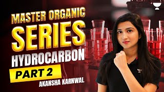 Master Organic Chemistry  Hydrocarbon  NEET 2024  Akansha [upl. by Anhej]