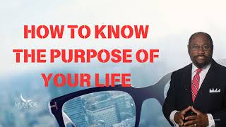 How To Know The Purpose Of Your Life Find Direction With Dr Myles Munroe  Munroe Global Message [upl. by Ahsikahs720]