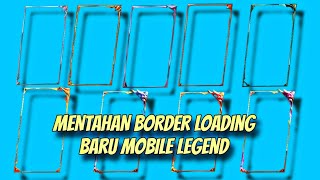 BORDER LOADING MOBILE LEGENDS TERBARU TANPA BACKGROUND [upl. by Beore97]