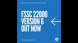 Main changes to FSSC 22000 Version 6 [upl. by Nnylyram]