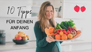 10 TIPPS FÜR DEINEN ANFANG DER ROHKOST [upl. by Marlette824]