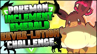 POKEMON INCLEMENT EMERALD E4 CHALLENGE EEVEELUTIONS ONLY [upl. by Naneik682]