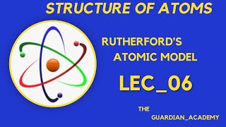 LEC06CLASS11THCHAPTER02STRUCTUREOFATOMRUTHERFORDATOMICMODELDRAWBACKS [upl. by Avilo]