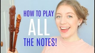 How to play ALL the notes on the recorder  Team Recorder [upl. by Othilia]