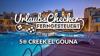 5☀ Creek Hotel amp Residence  El Gouna  UrlaubsChecker ferngesteuert [upl. by Thissa]