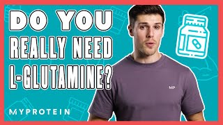 What Is LGlutamine Glutamine Benefits amp Why You Should Take It  Myprotein [upl. by Aikaj901]