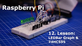 For Beginners Raspberry Pi  12  LEDBar Graph amp 74HC595  Python [upl. by Emmons]