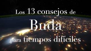 13 Consejos de Gautama Buda para tiempos difíciles [upl. by Nocam]