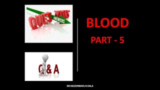 Q amp A OF BLOOD PART  5 [upl. by Jose]