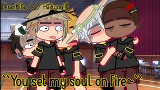 You set my soul on fire  ✿AranKita✿  HQ skit🏐  Requested🖋️  🦊Inarizaki🖤💛 [upl. by Allx]