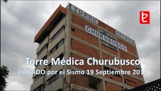 Dañada Torre Médica Churubusco Sismo 19917  wwwedemxcom [upl. by Grevera372]