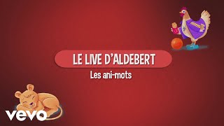 Aldebert  Le live dAldebert  Les animots [upl. by Hallam914]