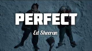 Ed Sheeran  Perfect Lyrics [upl. by Sanez493]