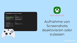 Aufnahme von Screenshots deaktivieren oder zulassen Xbox Series SX [upl. by Anotyal]