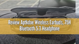 Review Aptkdoe Wireless Earbuds 75H Bluetooth 53 Headphones with ENC Noise Cancelling Mic Deep Ba [upl. by Kosiur712]