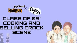 Haikyuu TextsClass of 09’ cooking amp selling crack scene [upl. by Tori]