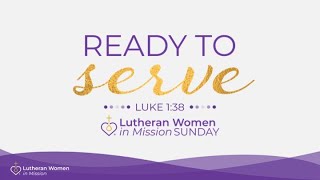 LWML Sunday 2024  Ready to Serve [upl. by Nova]