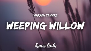 Warren Zeiders  Weeping Willow Lyrics [upl. by Navac]