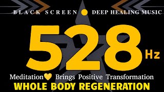 528 HZ HEALING FREQUENCY MUSIC🧡 WHOLE BODY REGENERATION amp MEDITATION BRINGS POSITIVE TRANSFORMATION [upl. by Solenne]