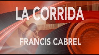 LA CORRIDA Francis CABREL  Tuto Guitare [upl. by Aytnahs]