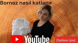 Bornoz nasıl katlanır Bornozkatlama yöntemi [upl. by Sophi]