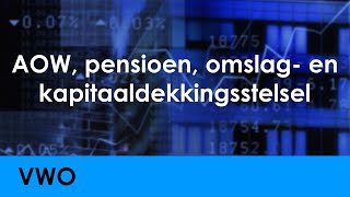 AOW pensioen omslagstelsel kapitaaldekkingsstelsel  Economie voor vwo  Levensloop [upl. by Lenora146]