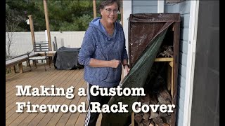 Making a Custom Firewood Rack Cover–DIY [upl. by Lennon]