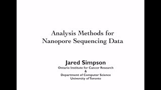 Dr Jared Simpson quotAnalysis Methods for Nanopore Sequencing Dataquot April 12 2018 [upl. by Lletnom]