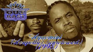 OutKast  Aquemini Acapella Unreleased 1998 [upl. by Boyes]