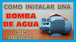 Como INSTALAR una BOMBA DE AGUA eléctrica  ELECTROBOMBA parte hidráulica [upl. by Aicinod]