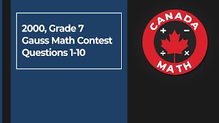 2000 Grade 7 Gauss Math Contest  Questions 110 [upl. by Elane]