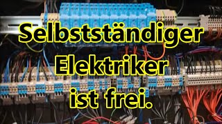 Selbstständiger Elektriker ist frei ab 8052023 [upl. by Aehtna]