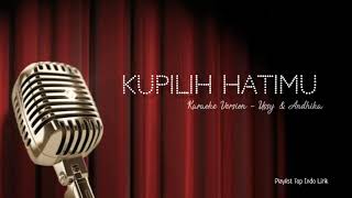 Kupilih Hatimu Ussy Andhika Karaoke [upl. by Piks]