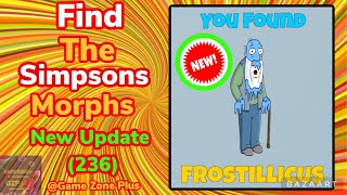 NEW UPDATE 236 How to find “FROSTILLICUS” Morph in Find the Simpsons Game findthesimpsons [upl. by Fosdick]