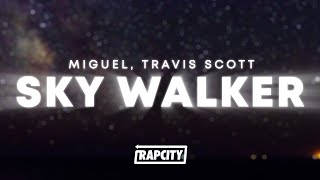 Miguel  Sky Walker Lyrics ft Travis Scott [upl. by Weatherley41]