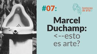 07 Marcel Duchamp esto es arte [upl. by Cutcliffe214]