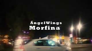 ÁngelWings  Morfina VIDEO OFICIAL [upl. by Ricki]