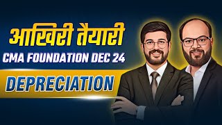 Depreciation  Full Revision With Important Questions  आखिरी तैयारी Batch CMA Foundation Dec 24 [upl. by Sedinoel393]